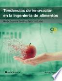 Tendencias de innovación en la ingeniería de alimentos