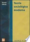 Teoría sociológica moderna