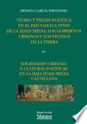Teoría y praxis política en el País Vasco a fines de la Edad Media: los gobiernos urbanos y los vecinos de la tierra