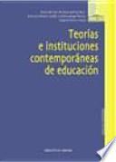 Teorías e instituciones contemporáneas de educación