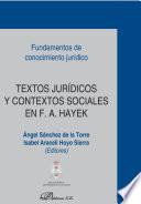Textos jurídicos y contextos sociales en F. A. Hayek