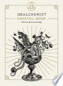 The Alchemist Cocktail Book