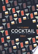 The Classic Cocktail Bible