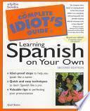 The Complete Idiot's Guide to Learning Spanish on Your Own