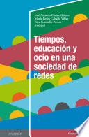 Tiempos, educación y ocio en una sociedad de redes