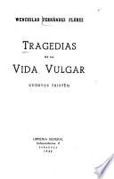 Tragedias de la vida vulgar