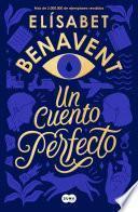 Un cuento perfecto / A Perfect Short Story