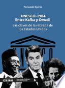 Unesco-1984. Entre Kafka y Orwell