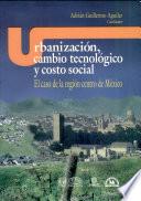 Urbanización, cambio tecnológico y costo social