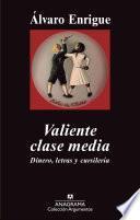 Valiente clase media