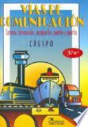 VIAS DE COMUNICACION : CAMINOS, FERROCARRILES, AEROPUERTOS, PUENTES Y PUERTOS