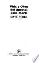 Vida y obra del apóstol José Martí