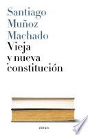 Vieja y nueva Constitución