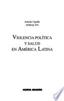 Violencia política y salud en América Latina