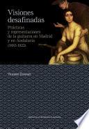 Visiones desafinadas. Prácticas y representaciones de la guitarra en Madrid y en Andalucía (1883-1922)