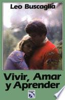 Vivir, amar y aprender