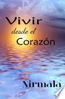 Vivir Desde el Corazon / Living from the Heart