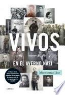 Vivos en el averno nazi : en busca de los últimos supervivientes españoles de los campos de concentración de la Segunda Guerra Mundial
