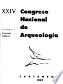 XXIV Congreso Nacional de Arqueología: El mundo indígena