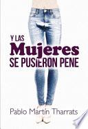 Y las mujeres se pusieron pene